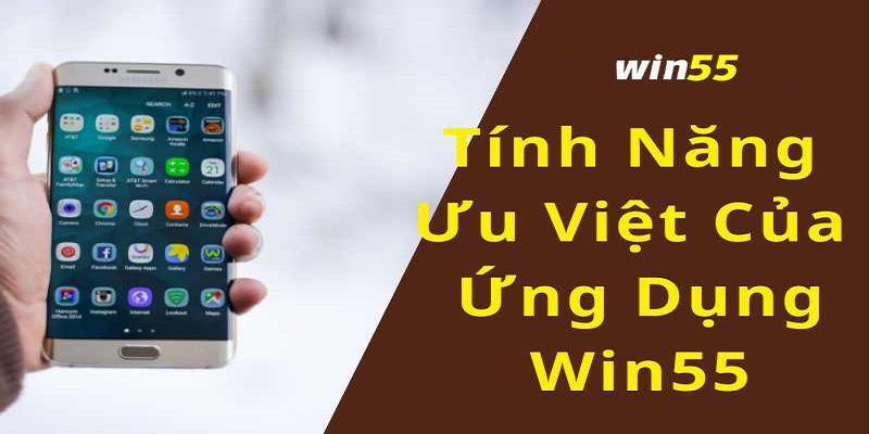 Tải app Win55 - Bạn đồng hành tối ưu cho trải nghiệm đỉnh cao