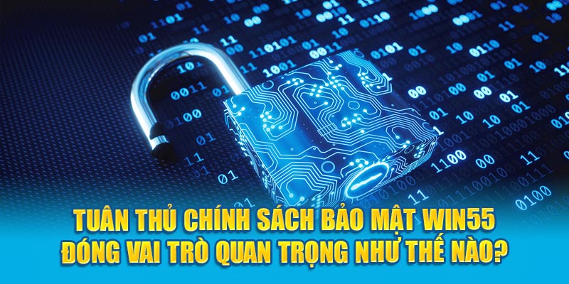 Nội dung quan trọng đề cập tại chính sách bảo mật